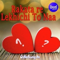 Rakata Re Lekhichi To Naa