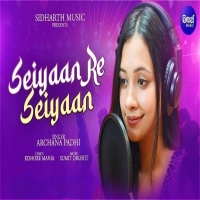 Seiyaan Re Seiyaan