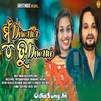 Mu Diwana Tu Diwani (Humane Sagar, Arpita Panda)